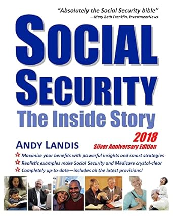 social security the inside story 2018 silver anniversary edition andy landis 1981651837, 978-1981651832