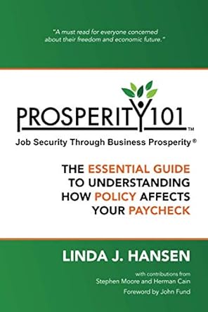 prosperity 101 job security through business prosperity the essential guide to understanding how policy