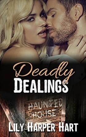deadly dealings 1st edition lily harper hart b01151q9y8