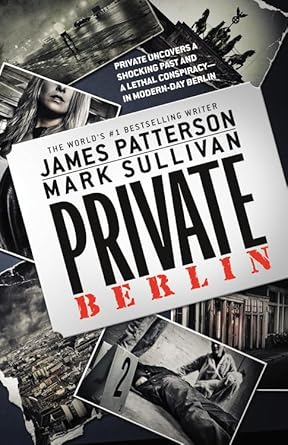 private berlin 1st trade edition james patterson ,mark sullivan 1455521515, 978-1455521517