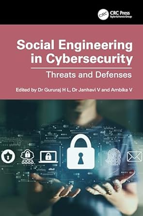 social engineering in cybersecurity 1st edition gururaj h l ,janhavi v ,ambika v 1032524405, 978-1032524405