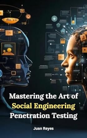 mastering the art of social engineering penetration testing 1st edition juan reyes b0cs5sghbt