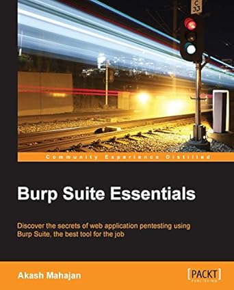 burp suite essentials 1st edition akash mahajan b078rnwzxr