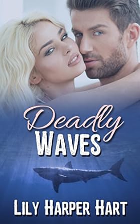deadly waves 1st edition lily harper hart b01k38gevm