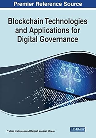 blockchain technologies and applications for digital governance 1st edition pradeep nijalingappa ,mangesh