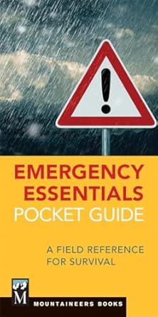 emergency essentials pocket guide a field reference for survival lam pmplt edition mountaineers books