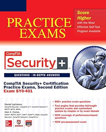 comptia security+ certification practice exams 2nd edition daniel lachance ,glen e clarke b00izx3xyy