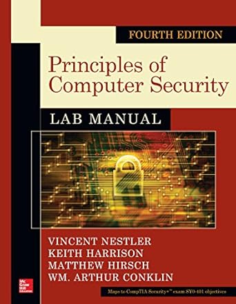principles of computer security lab manual 4th edition vincent j nestler ,keith harrison ,matthew p hirsch