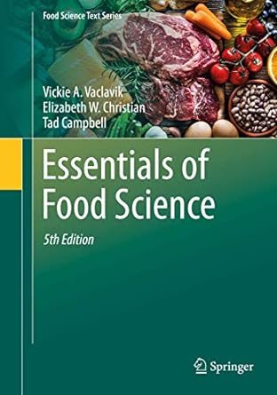 essentials of food science 5th edition vickie a vaclavik ,elizabeth w christian ,tad campbell 3030468135,
