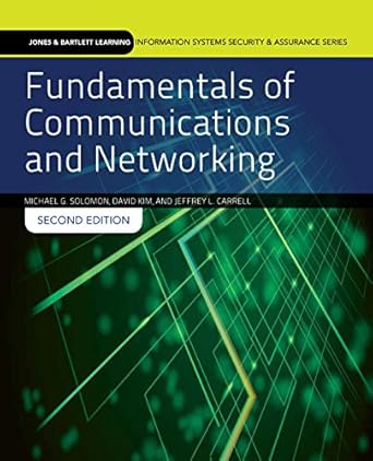 fundamentals of communications and networking print bundle 1st edition michael g solomon ,david kim ,jeffrey