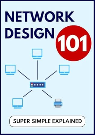 network plus basics network design 101 ip subnetting cisco networking super simple explained 1st edition