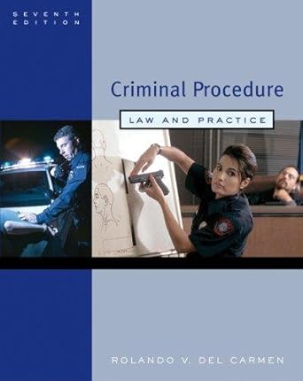 criminal procedure law and practice by rolando v del carmen 1st edition rolando v del carmen b0056fj0l4