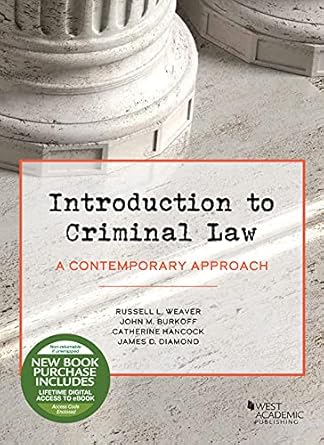 introduction to criminal law a contemporary approach 1st edition russell weaver ,john burkoff ,catherine