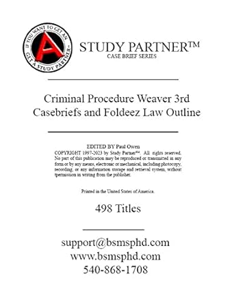casebriefs and foldeez law outline for the casebook criminal procedure a contemporary approach by weaver isbn