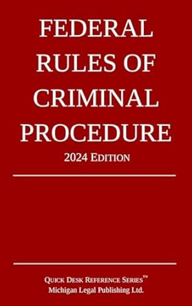 federal rules of criminal procedure 2024th edition michigan legal publishing ltd 1640021477, 978-1640021471