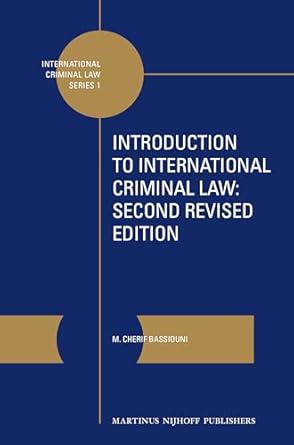 introduction to international criminal law 2nd revised edition m cherif bassiouni m cherif bassiouni