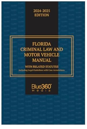 florida criminal law and motor vehicle manual 2023 2024th edition blue360 1637299370, 978-1637299371