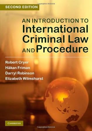 an introduction to international criminal law and procedure 1st edition robert cryer ,hakan friman ,darryl
