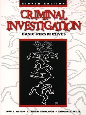 criminal investigation basic perspectives 1st edition paul weston 0130840408, 978-0130840400