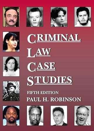 criminal law case studies 5th edition paul robinson 1628101598, 978-1628101591