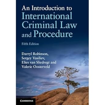 an introduction to international criminal law and procedure 1st edition darryl robinson ,sergey vasiliev