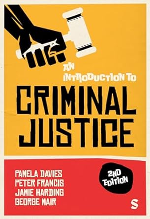 an introduction to criminal justice 1st edition pamela davies ,peter francis ,jamie harding ,george mair