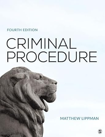 criminal procedure 4th edition matthew lippman 1544334753, 978-1544334752
