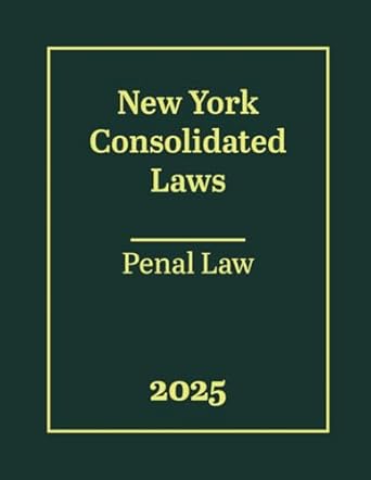 new york consolidate laws penal law 2025 1st edition us law collection b0djr75rmb, 979-8342255660