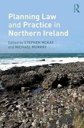 planning law and practice in northern ireland 1st edition stephen mckay ,michael murray 1472461193,