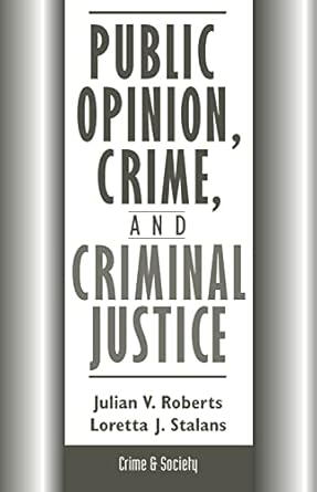 public opinion crime and criminal justice 1st edition julian roberts ,loretta stalans 0367317486,