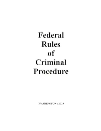 federal rules of criminal procedure 2023 the rules govern the proceedings of criminal cases in federal courts