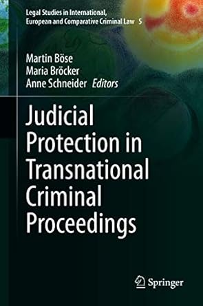 judicial protection in transnational criminal proceedings 1st edition martin bose ,maria brocker ,anne