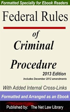 federal rules of criminal procedure with added internal cross links formatted and arranged as an ebook 1st