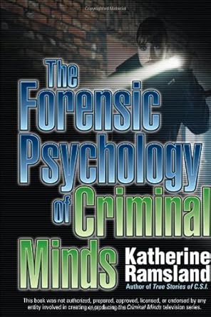 the forensic psychology of criminal minds by katherine ramsland 1st edition katherine ramsland b01fgkzpki