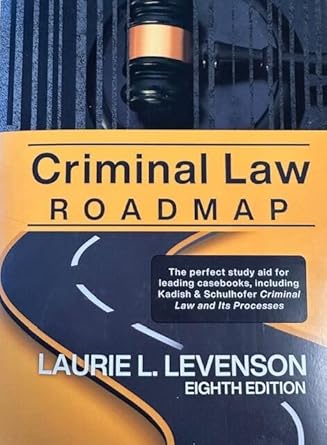criminal law roadmap 8th edition laurie l levenson 1959918214, 978-1959918219