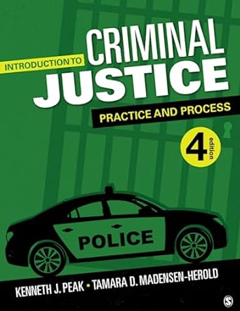 introduction to criminal justice practice and process 4th edition kenneth j peak ,tamara d herold 1544372930,