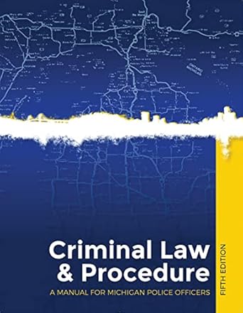 michigan criminal law and procedure a manual for michigan police officers 1st edition michigan department of