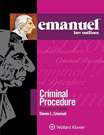 emanuel law outlines for emanuel law outlines for criminal procedure 31st edition steven l emanuel