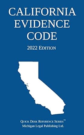 california evidence code 2022nd edition michigan legal publishing ltd 1640021167, 978-1640021167