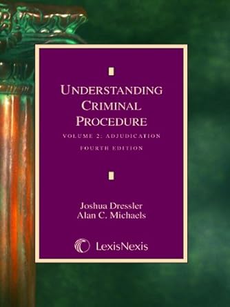 understanding criminal procedure volume two adjudication 1st edition joshua dressler ,alan c michaels