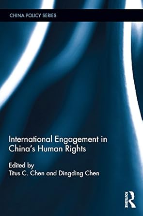 international engagement in chinas human rights 1st edition titus chen ,dingding chen b0b9fzg3yx,