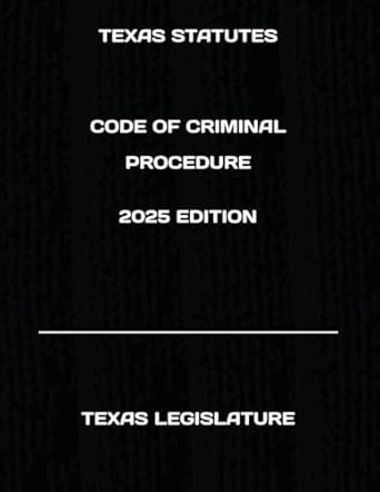 texas statutes code of criminal procedure 2025th edition texas legislature b0ddthd3y3, 979-8336463903
