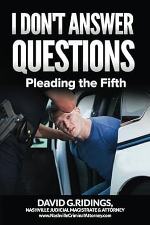i dont answer questions pleading the fifth 1st edition david ridings b0cy7cm724, 979-8884786424