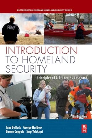 introduction to homeland security principles of all hazards risk management 1st edition jane bullock ,george