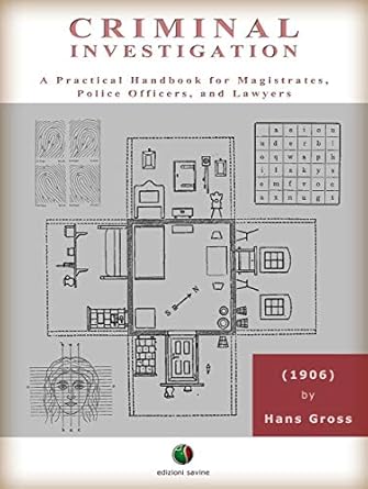 criminal investigation a practical handbook for magistrates police officers and lawyers 1st edition hans