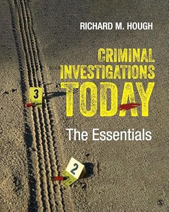 criminal investigations today the essentials 1st edition richard m hough 1544308000, 978-1544308005