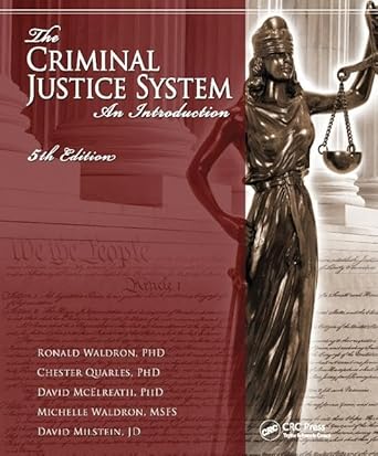 the criminal justice system an introduction 5th edition ronald j waldron 1138415588, 978-1138415584