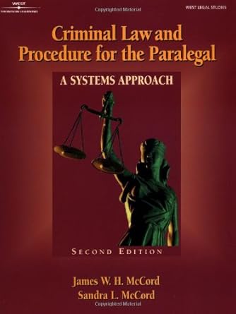 criminal law and procedure for the paralegal a systems approach 2nd edition james w h mccord ,sandra l mccord