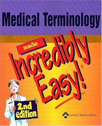 Medical Terminology Made Incredibly Easy