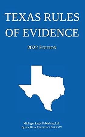 texas rules of evidence 2022nd edition michigan legal publishing ltd 1640021175, 978-1640021174